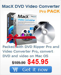 Get MacX DVD Video Converter Pro Pack