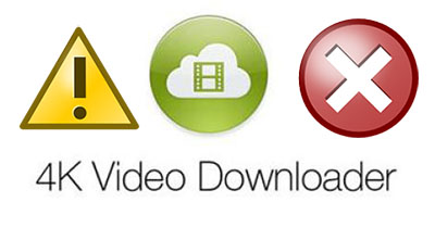 4K video downloader error