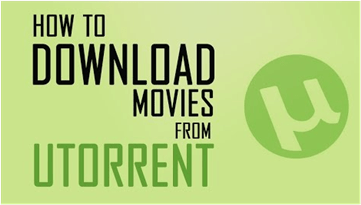 Free Download uTorrent Movies from Bollywood/Hollywood for 