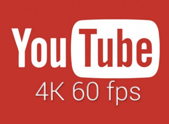 upload 4K 60fps to YouTube